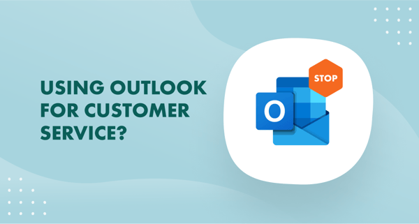 Outlook for customer service